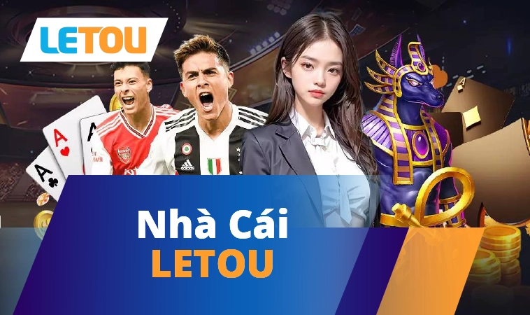 Letou Alah - Nhà Cái Letou - Trang Chủ Cá Cược & Uy Tín Nhất 22 Letou - Nhà Cái Letou - Trang Chủ Cá Cược & Uy Tín Nhất